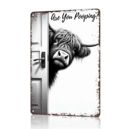 Funny Highland Cow Are You Pooping Metal Sign